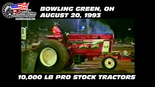 8/20/93 Bowling Green, OH 10,000 lb. Pro Stock Tractors