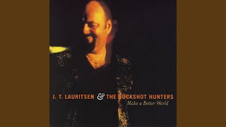 Video voorbeeld van "J.T. Lauritsen & The Buckshot Hunters Source - Just for Me and You"