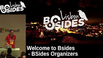 BSides Lisbon 2017 - Welcome to Bsides (day 1) by BSidesLisbon organizers