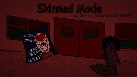 Skinned Mode - Raldi