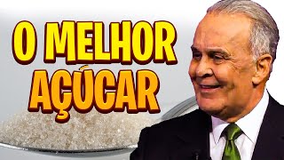 The best types of natural sugar - Dr. Lair Ribeiro