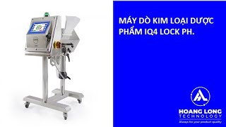 Giới Thiệu Máy Dò Kim Loại Dược Phẩm IQ4 LOCK PH screenshot 1