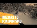 Come iniziare lo Sci Alpinismo