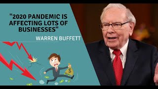 2020 Pandemic is Affecting lots of Businesses | Warren Buffett Interview