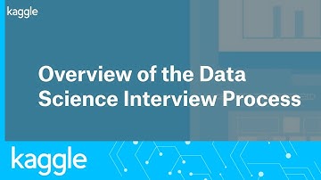 Overview of the Data Science Interview Process | Kaggle