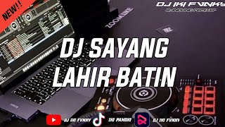 DJ SAYANG LAHIR BATIN TERBARU VIRAL TIKTOK BY IKI FVNKY