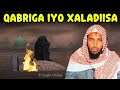 Qabriga Iyo Xabaasha Qofka La Dhigo Maxaa Ka Dhex Socdaᴴᴰ Sh Maxamed
