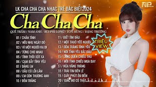 Siêu Phẩm Cha Cha Cha Rumba Nhạc Trẻ Hay Nhất 2024 - Chân Tình - Cha Cha Nhạc Trẻ Hot Nhất Tiktok