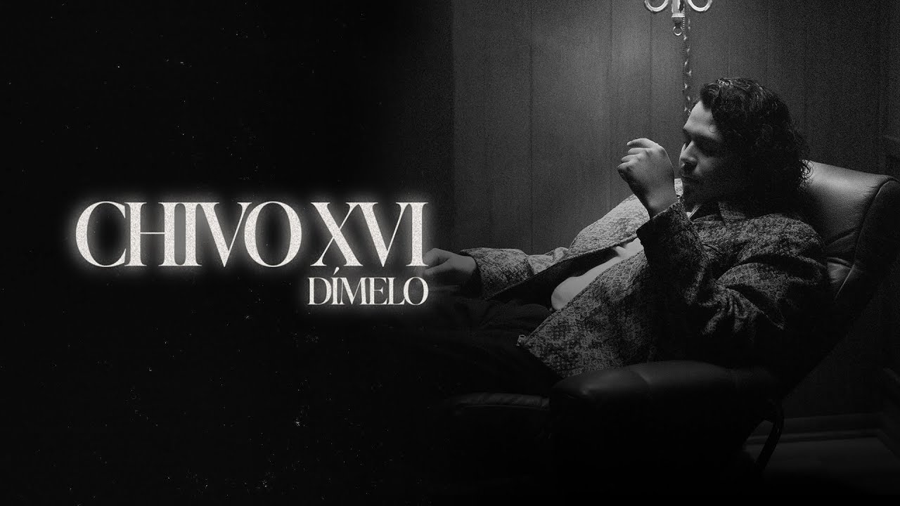 YouTubeでChivo XVI - Dimelo (Video Oficial)を視聴 YouTubeでChivo XVI - Dimelo (Video Oficial)を視聴