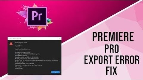 Error Compiling Movie | Adobe Premiere Pro | Fix with 2 Methods