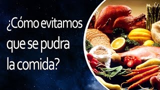 ¿Cómo evitamos que se pudra la comida? 💡 El Universo en 1 Minuto