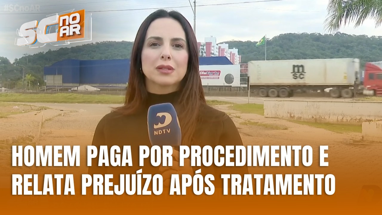Homem relata prejuízo de R$ 40 mil após procedimento estético em Itajaí