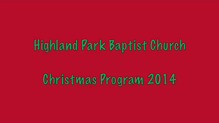 Highland Park Baptist Church Christmas Program 2014