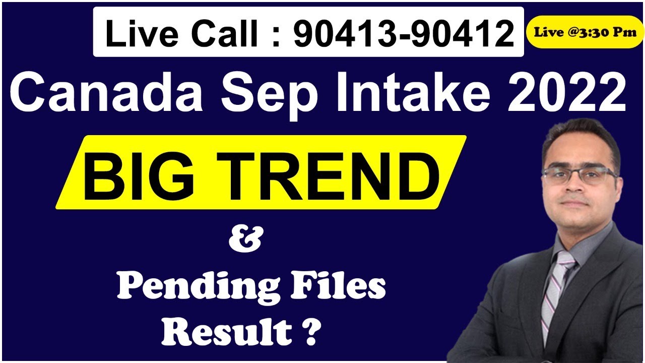 Canada Sep Intake 2022 | BIG TREND | Pending Files Result ? Live Call ...