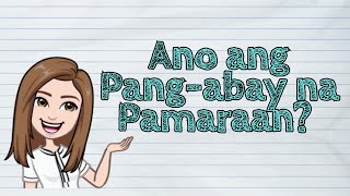 (FILIPINO) Ano ang Pang-abay na Pamaraan? | #iQuestionPH