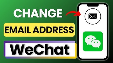 How to Change Your Email Address on Wechat 2025