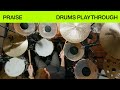 Praise  official drums playthrough  elevation worship