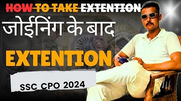 SSC CPO Joining Extension | Step by Step Guide for 🔥Selected Candidates