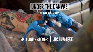Art Documentary - JULIE BECKER : Tattoo Artist - Joshua Tree, CA