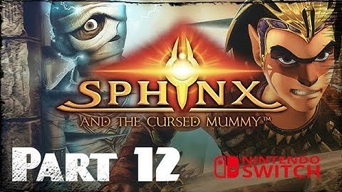 Sphinx and The Cursed Mummy - Walkthrough Part 12 - Nintendo Switch