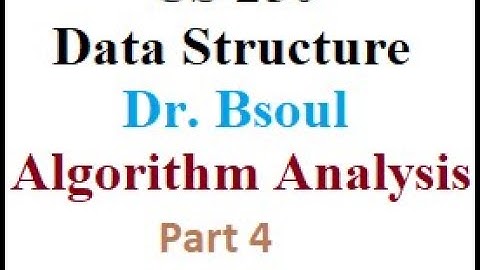 CS 250 Dr  Bsoul Analysis of Algorithms Lecture 4 Sec 3