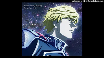 Tranquility ~Legend of the Galactic Heroes Die Neue These: Seiran Ending Theme