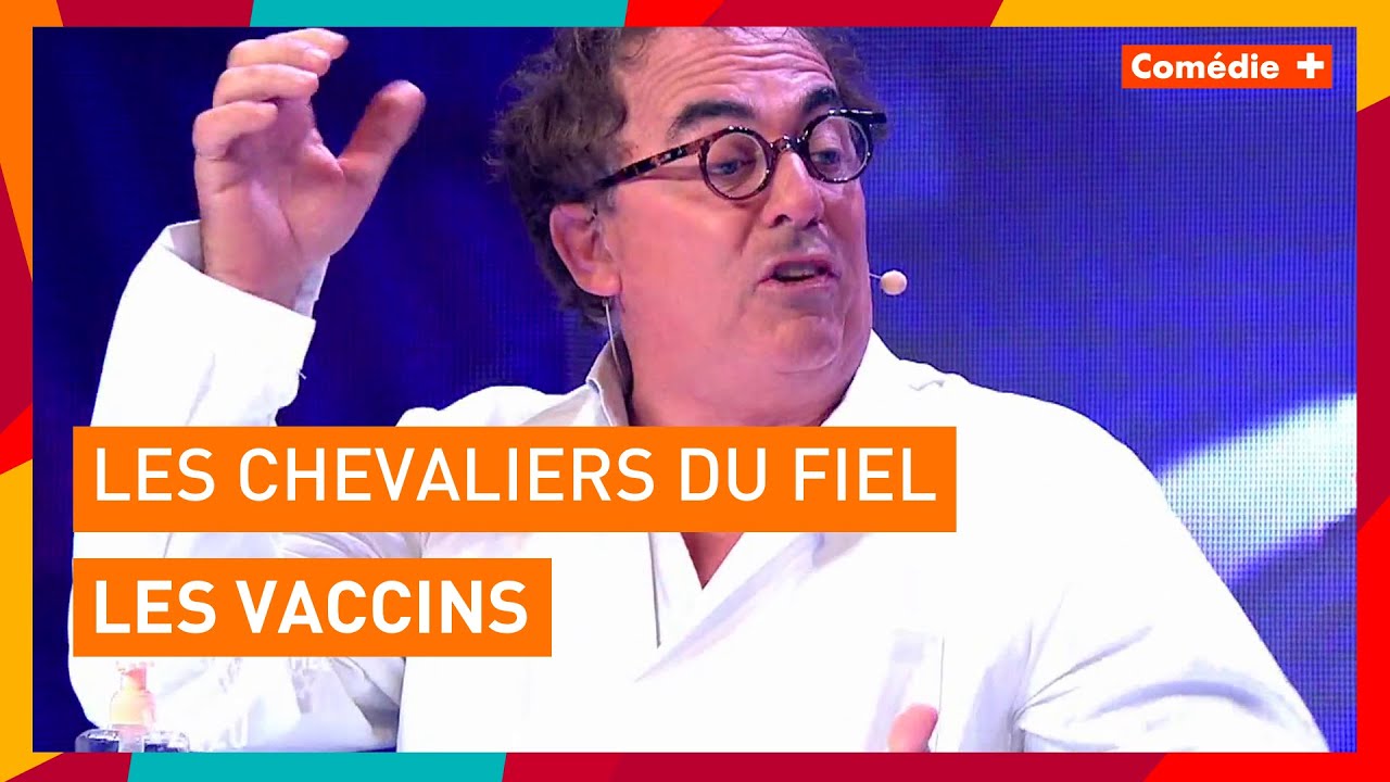 Les Chevaliers du Fiel - Se vacciner contre la Covid19 - Comédie+