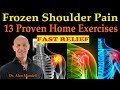 Frozen Shoulder Pain - 13 of the Best Healing Home Stretch Exercises (Dr. Alan Mandell, D.C)