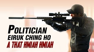 POLITICIAN EIRUK CHING HO A THAT HMIAH HMIAH! [MOVIE RECAP MIZO]