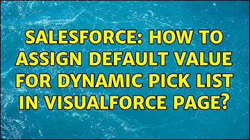 Salesforce: How to assign default value for dynamic pick list in visualforce page? (2 Solutions!!)
