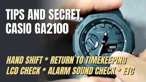 Tips and Secret for Casio G-Shock GA2100 (Hand Shift, LCD Check, etc), won