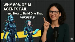 Why 50% of AI Agents Fail (and How to Build One That Works) [S1E2]
