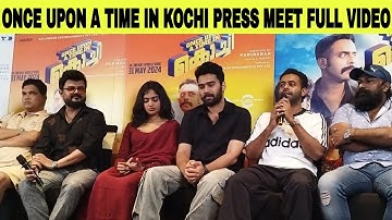 ONCE UPON A TIME IN KOCHI PRESS MEET FULL VIDEO  ARJUN ASHOKAN NADIRSHA DEVIKA SANJAY