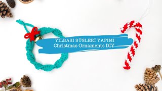 El yapımı yılbaşı süsleri! I Christmas Ornaments DIY I Kendin Yap