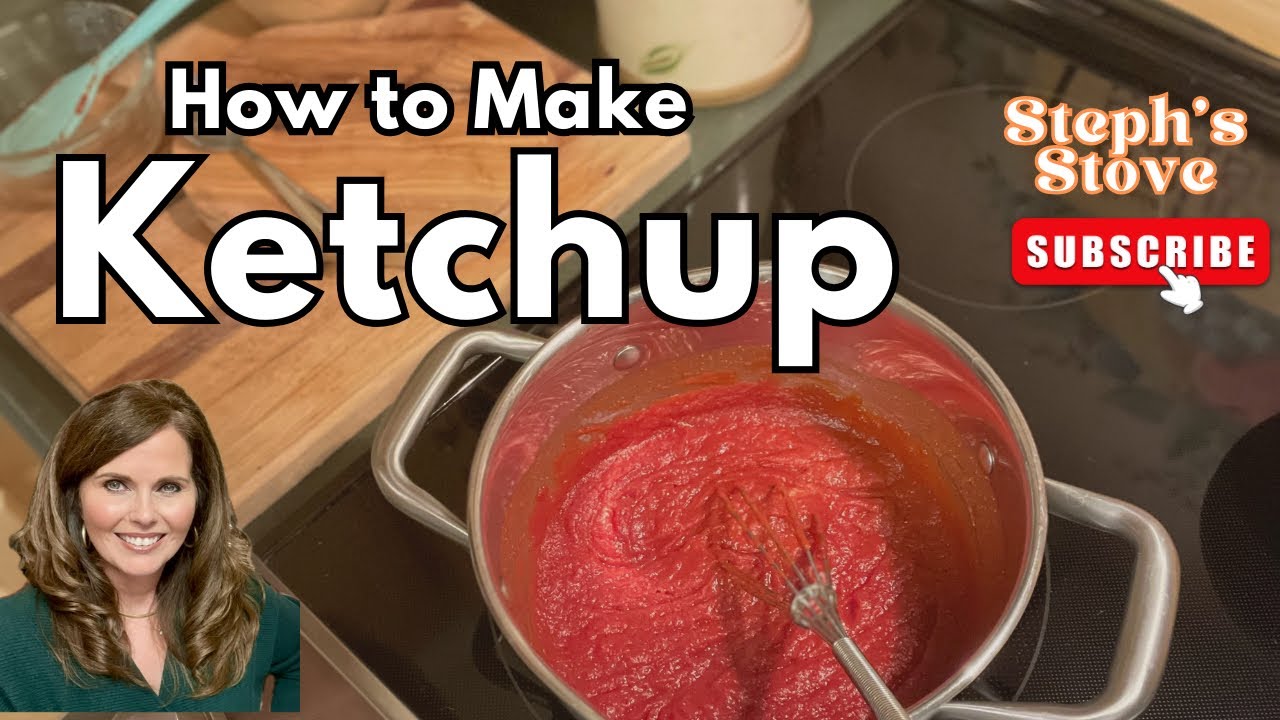 How to Make KETCHUP - Easy Recipe and Better than Store Bought - Steph ...