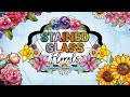 Live launch  stained glass florals collection