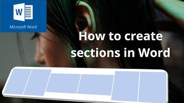 How to create sections in Microsoft Word
