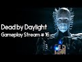 Dead by Daylight - Gameplay Stream #16