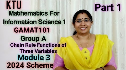 Chain Rule functions of three variables|GAMAT101 Group A| Mathematics for information science|Part1