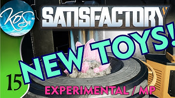 Satisfactory Ep 15: NEW TOYS! TOUR PT 2 - Experimental! Megabase Above the Trees - MP Let