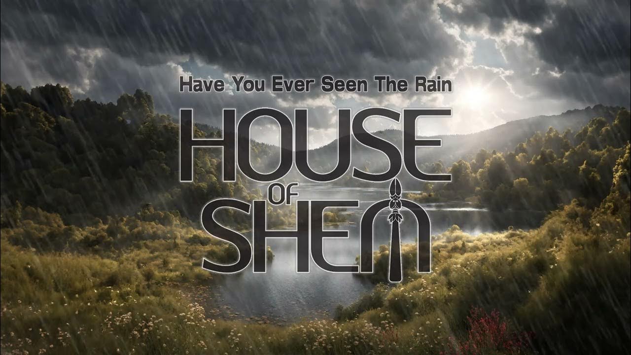 House of Shem - Have You Ever Seen the Rain (Audio) House of Shem - Have You Ever Seen the Rain (Audio)