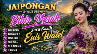 JAIPONGAN 🔥 ALBUM BIBIR MERAH🔥JURU KASIH EUIS WALET
