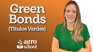 AgroSchool - O que são Green Bonds (ou Títulos Verdes)?