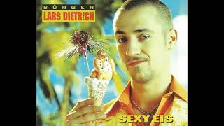 Bürger Lars Dietr!ch - Sexy Eis - 1996