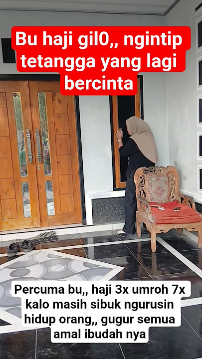 bu haji gil0,, ngintip tetangga yang lagi bercinta#viral