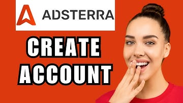 How To Create Adsterra Account Easy Tutorial