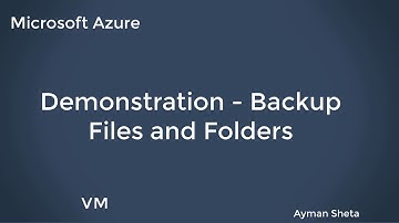 Microsoft Azure ..Backup Files and Folders