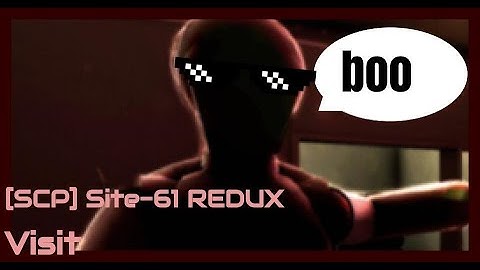 SCP Site-61 [REDUX] Gameplay [Outdated Info]