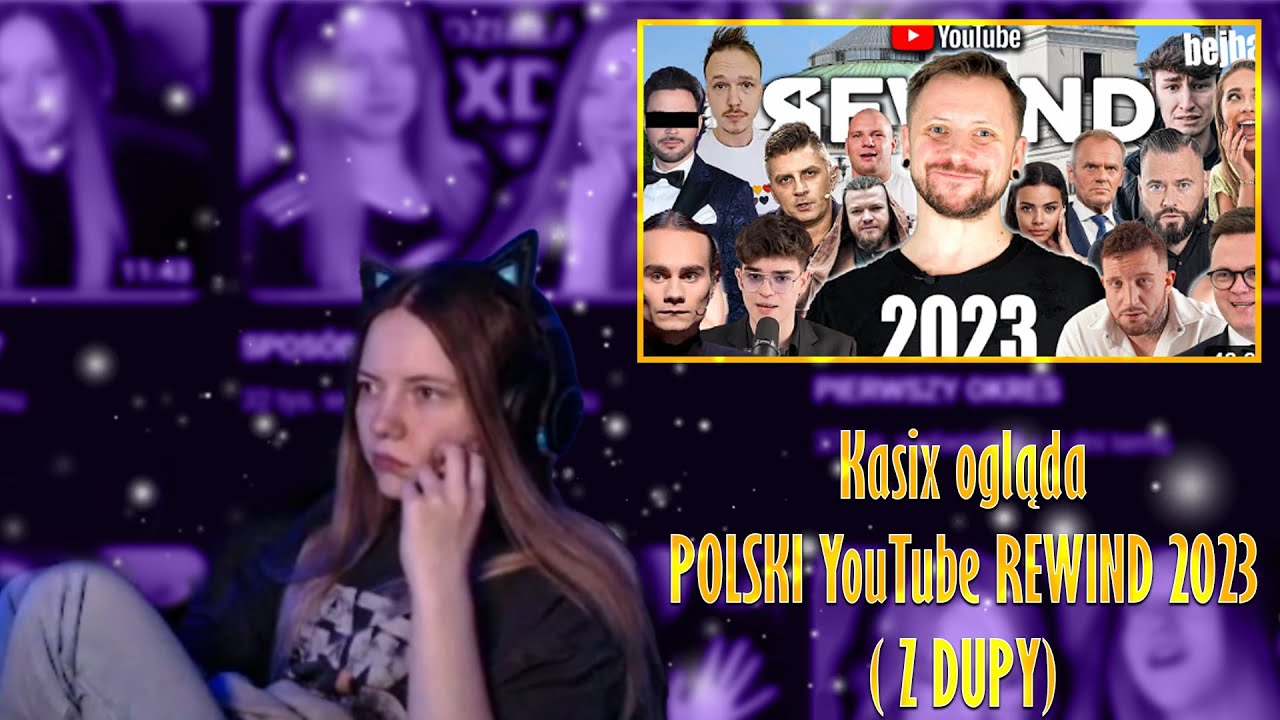Kasix ogląda POLSKI YouTube REWIND 2023( Z DUPY)