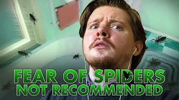 Extreme Domestic Arachnophobia (Kill It With Fire)